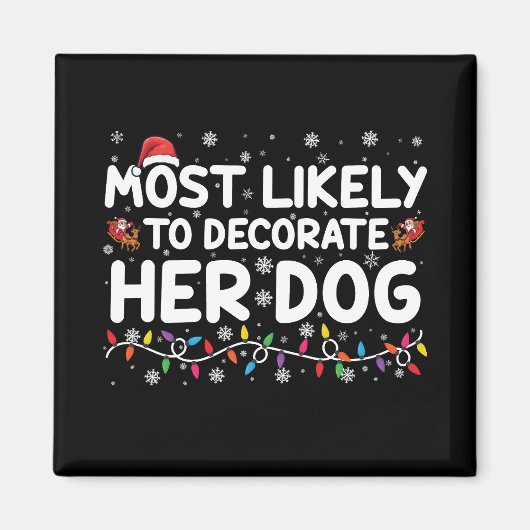 彼女の犬の家族飾のクリスマスに最も可能性が高い マグネット (正面)