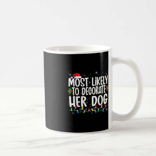 彼女の犬の家族飾のクリスマスPに最も可能性が高い コーヒーマグカップ (右)