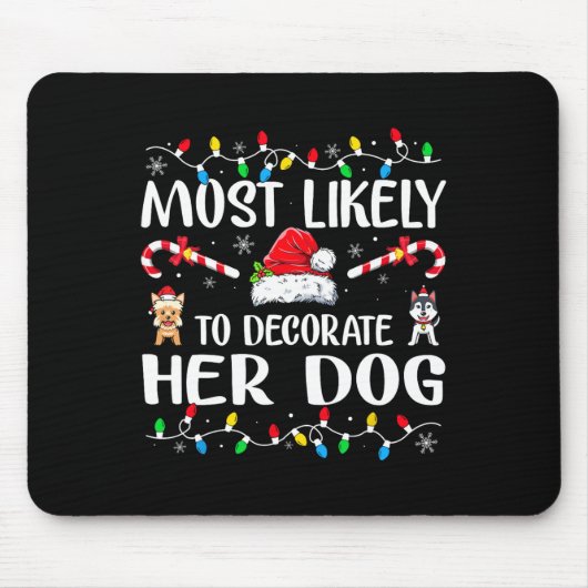 彼女の犬の家族飾のクリスマスPに最も可能性が高い マウスパッド (正面)