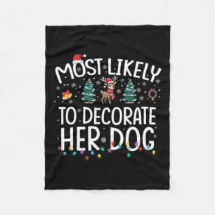 彼女の犬の飾おもしろい家族のクリスマスに最も可能性が高い フリースブランケット