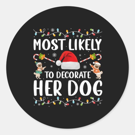 彼女の犬の飾クリスマスのパジャマに最も可能性が高い ラウンドシール (正面)