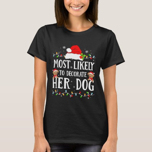 彼女の犬の飾クリスマスのパジャマに最も可能性が高い Tシャツ (正面)