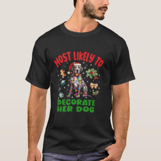 彼女の犬の飾大きなダンのクリスマスに最も可能性が Tシャツ