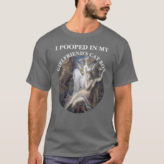 彼女の猫のトイレにうんこをしてしまった Tシャツ (正面)
