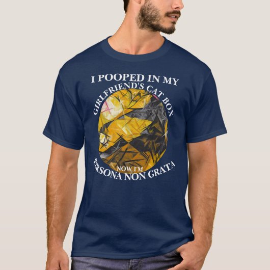 彼女の猫砂箱でウンチしちゃった Tシャツ (正面)