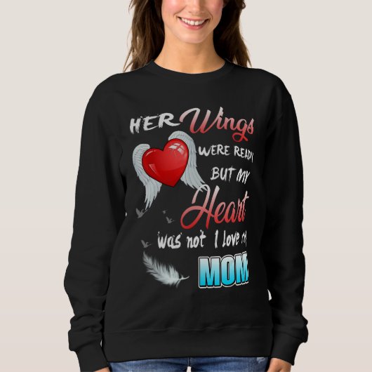 彼女の翼は準備ができていたが、私のハートは私がMを愛していなかった スウェットシャツ (正面)