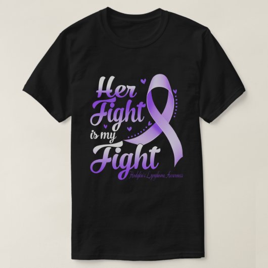 彼女の闘いは私の闘い ホジキンリンパ腫 啓発 Tシャツ (デザイン正面)