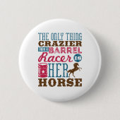 彼女の馬は熱狂するバレルレーサー以外には何もない 缶バッジ (正面)