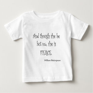 彼女はありますが、少しシェークスピアの激しい引用文です ベビーTシャツ