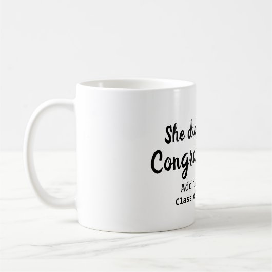 彼女はそれをやったおめでとう卒業を追加の学生名ye コーヒーマグカップ (左)