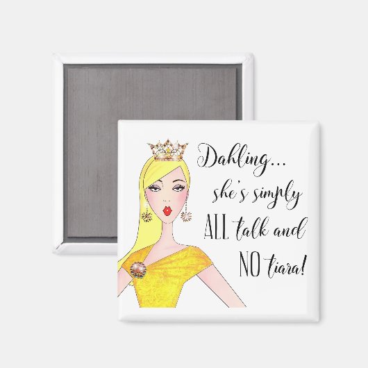 「彼女はただの口ばかりで、ティアラは口にしないのだ！」 マグネット (正面/裏面)