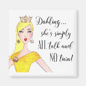 「彼女はただの口ばかりで、ティアラは口にしないのだ!」 マグネット (正面)