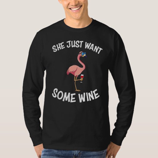 彼女はただワインを飲みたいと思っているフラミンゴ Tシャツ (正面)