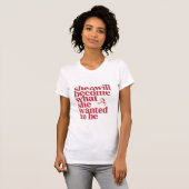 彼女はなりたい自分になる Tシャツ (正面フル)