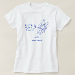 彼女はキャッチ ロブスター コースト ブライズシャワー Tシャツ