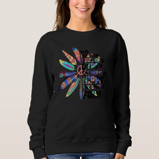 彼女はジプシーの魂をヒッピーのハートに持っている スウェットシャツ (正面)