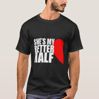 彼女はバレンタインのLにマッチする私の良い半分のカップルだ Tシャツ