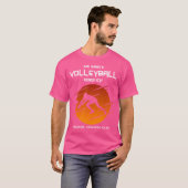 彼女はバレーボールか私はビーチバレーボールを言った Tシャツ (正面フル)