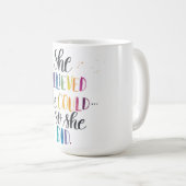 彼女は信じました彼女をできました… 従って彼女は。 15ozマグ コーヒーマグカップ (正面右)