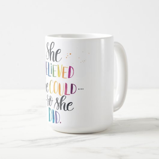彼女は信じました彼女をできました… 従って彼女は。 15ozマグ コーヒーマグカップ (正面右)