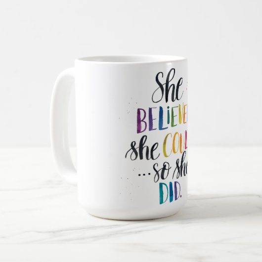 彼女は信じました彼女をできました… 従って彼女は。 15ozマグ コーヒーマグカップ (正面左)