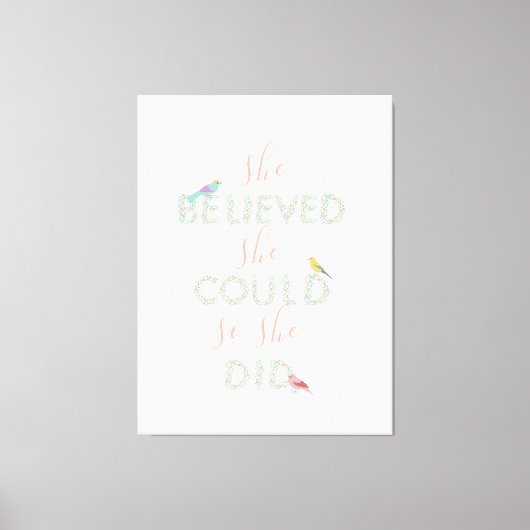 彼女は信じバードフェミニストのフローラを受け取ることができた キャンバスプリント (正面)