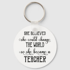 彼女は信じ世界の先生を変えることができた キーホルダー