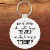 彼女は信じ世界の先生を変えることができた キーホルダー (正面)