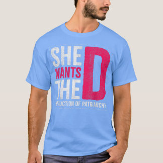 彼女は家父長制の崩壊を望んでいる Tシャツ