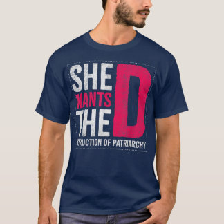彼女は家父長制の崩壊を望んでいる Tシャツ