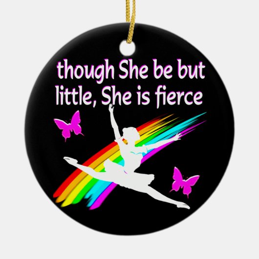 彼女は小さいが、彼女は獰猛なダンサーデザイン セラミックオーナメント (正面)
