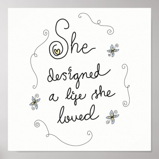 彼女は彼女が愛した人生を設計 – やる気を起こさせる引用文 ポスター (正面)