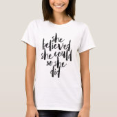 彼女は彼女をできました信じました従って彼女はしました Tシャツ (正面)