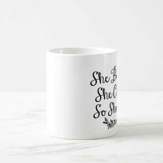 彼女は彼女をできました信じました従って彼女は、卒業のギフト コーヒーマグカップ (中央)