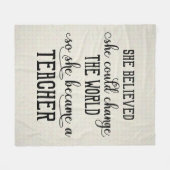 彼女は彼女を世界の先生を変えることができます信じました フリースブランケット (正面(横))