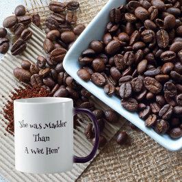 「彼女は濡れたメンドリよりも狂っていた」南マグ モーフィングマグカップ