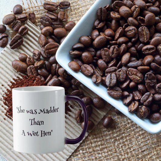 「彼女は濡れたメンドリよりも狂っていた」南マグ モーフィングマグカップ