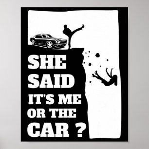 彼女は私か車のおもしろいギフトと言った! ポスター