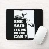 彼女は私か車のおもしろいギフトと言った! マウスパッド (マウス)