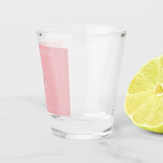 彼女は私がクルーをするドレスにYesを言った ショットグラス (右)