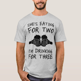彼女は私が3のために飲んでいる2のために食べています Tシャツ