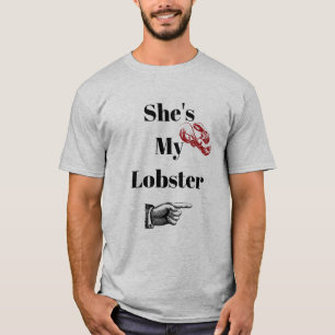 彼女は私のロブスターのワイシャツです Tシャツ