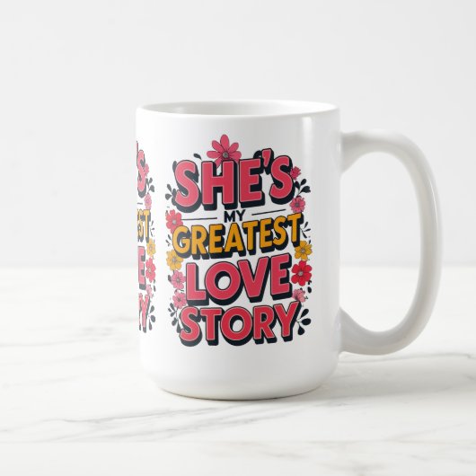 彼女は私の愛素晴らしの物語 – 愛の引用文 コーヒーマグカップ (右)
