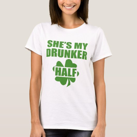 彼女は私の酔っ払い半分だ Tシャツ (正面)