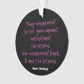 彼女は私を嵐の引用文と囁やる気を起こさせるいた オーナメント (正面)