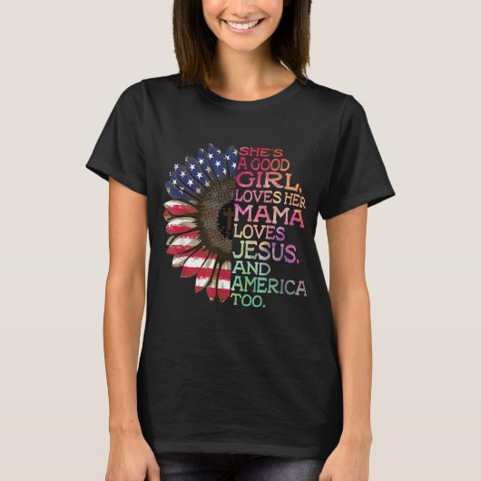彼女は良い女の子だ彼女のママを愛するイエス&アメリカT Tシャツ (正面)