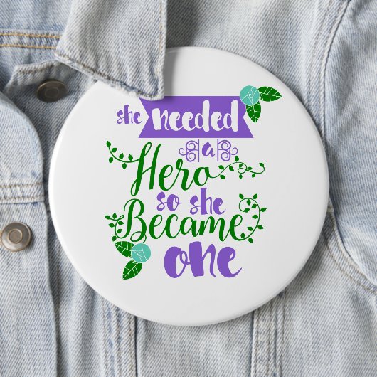 彼女は英雄を必要としました従って彼女は1才になりました 缶バッジ (インサイチュ)