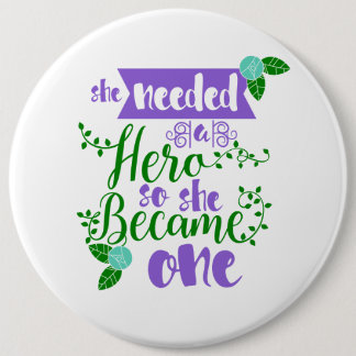 彼女は英雄を必要としました従って彼女は1才になりました 缶バッジ