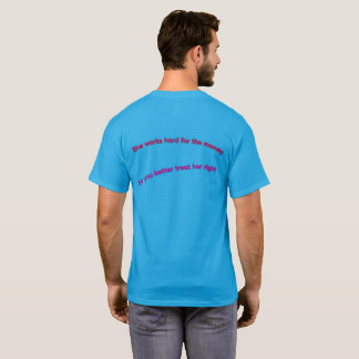 彼女は金のために一生懸命働く Tシャツ