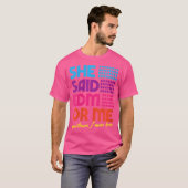 彼女はEdmと言った女性か私は時々彼女のEdm恋しく思を言った Tシャツ (正面フル)